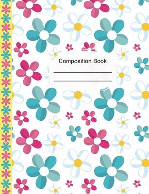 Read Colorful Pink Blue Daisies Composition Notebook Wide Ruled Paper: 130 Lined Pages 7.44 X 9.69 Book, Writing Journal, School Teacher, Students -  file in PDF