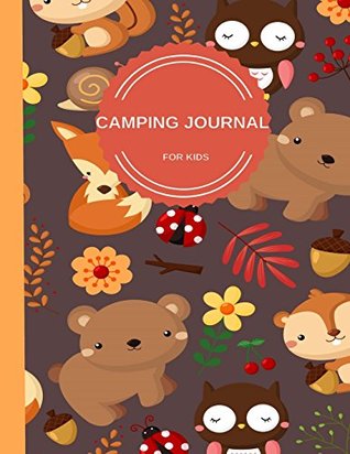 Download Camping Journal For Kids: Perfect Camping Diary of Notebook for Kids: Over 125 Pages with Prompts (Camping Life Journals) (Volume 5) -  file in ePub