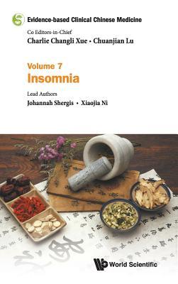 Full Download Evidence-Based Clinical Chinese Medicine - Volume 7: Insomnia - Chuanjian Lu file in ePub