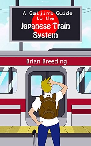 Read A Gaijin's Guide to the Japanese Train System - Brian Breeding | PDF