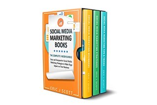 Read Online Social Media Marketing Books: 3 Manuscripts in 1 Easy and Inexpensive Social Media Marketing Strategies to Make Huge Impact on Your Business - Eric J Scott file in ePub