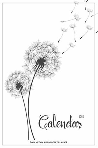 Download 2019 Calendar: Daily Weekly And Monthly Planner   365 Daily 52 Week Planners Calendar Schedule Organizer Appointment Notebook, Monthly Planner For To  (2019 Planner Weekly And Monthly) (Volume 6) - Lynda Cioffi | ePub