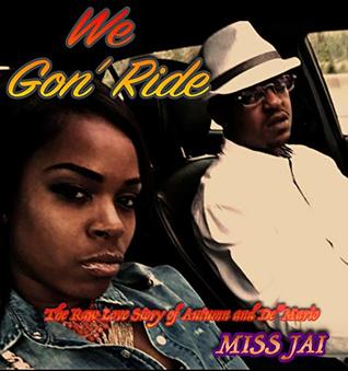 Read We Gon' Ride: The Raw Love Story of Autumn and De'Mario - Miss Jai | PDF