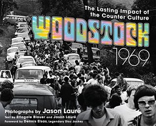 Read Online Woodstock 1969: The Lasting Impact of the Counterculture - Jason Laure file in ePub