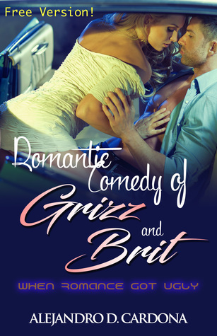 Download Romantic Comedy of Grizz and Brit: When Romance Got Ugly - Alejandro Duran Cardona file in ePub