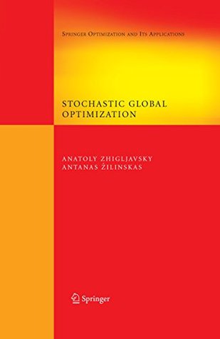 Read Stochastic Global Optimization (Springer Optimization and Its Applications) - Anatoly Zhigljavsky file in PDF