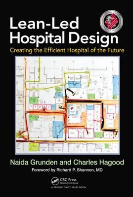 Download Lean-Led Hospital Design: Creating the Efficient Hospital of the Future - Naida Grunden file in ePub