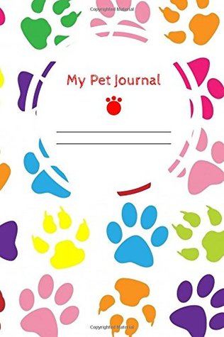 Read My Pet Journal: Notebook For Animal Lovers   Cat, Dog, Hamsters & More   Record Food Diet, Track Veterinarians Visits & More   Medium Size Paperback   6 Months Handbook, Monitoring Book (Volume 2) -  file in ePub