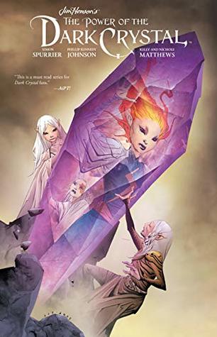 Full Download Jim Henson's The Power of the Dark Crystal Vol. 3 - Simon Spurrier | PDF