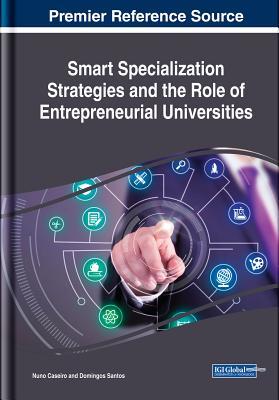 Full Download Smart Specialization Strategies and the Role of Entrepreneurial Universities - Nuno Caseiro file in ePub