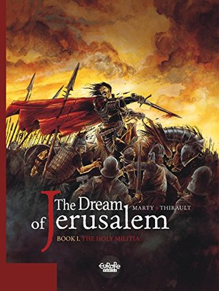 Read Online The Dream of Jerusalem 1. The Holy Militia: The Holy Militia - Thirault Philippe file in ePub
