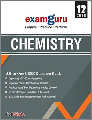 Read Online Examguru All In One CBSE Chapterwise Question Bank for Class 12 Chemistry (Mar 2019 Exam) - Sulekha Chandra file in PDF