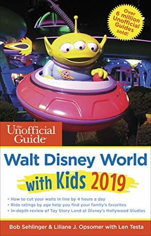 Read Unofficial Guide to Walt Disney World with Kids 2019 (The Unofficial Guides) - Bob Sehlinger | PDF