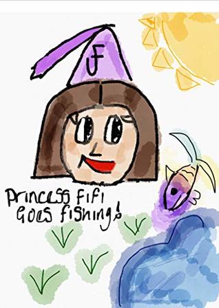 Download Princess Fifi Goes Fishing (Princess Fifi book Series 1) - Sherine Robinson | ePub