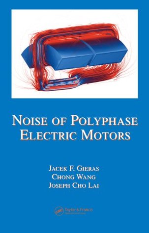 Download Noise of Polyphase Electric Motors (Electrical and Computer Engineering) - Jacek F. Gieras file in ePub