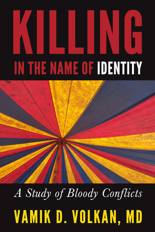 Read Killing in the Name of Identity: A Study of Bloody Conflicts - Vamık D. Volkan file in ePub