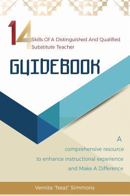 Read 14 Skills of a Distinguished and Qualified Substitute Teacher Guidebook - Vernita Simmons | PDF
