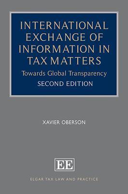 Download International Exchange of Information in Tax Matters: Towards Global Transparency, Second Edition - Xavier Oberson | PDF