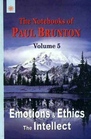 Read Online Emotions & Ethics the Intellect - Vol. 5: The Notebooks of Paul Brunton - Paul Brunton file in ePub