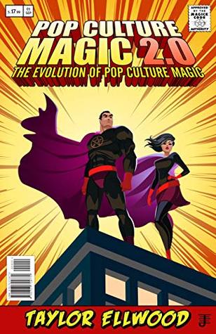 Full Download Pop Culture Magic 2.0: The Evolution of Pop Culture Magic (How Pop Culture Magic Works Book 2) - Taylor Ellwood | ePub
