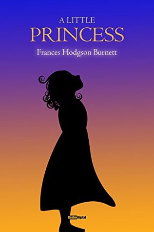 Full Download A Little Princess - Frances Hodgson Burnett (With Notes)(Biography)(Illustrated) - Frances Hodgson Burnett file in ePub