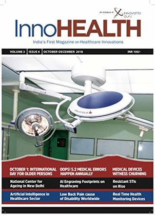Read InnoHEALTH magazine - October to December 2018 - InnoHEALTH Magazine team | PDF