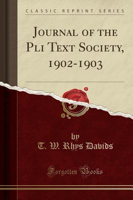 Full Download Journal of the Pāli Text Society, 1902-1903 (Classic Reprint) - T.W. Rhys Davids | PDF