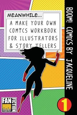 Download Boom! Comics by Jacqueline: A What Happens Next Comic Book for Budding Illustrators and Story Tellers - Bokkaku Dojinshi file in PDF
