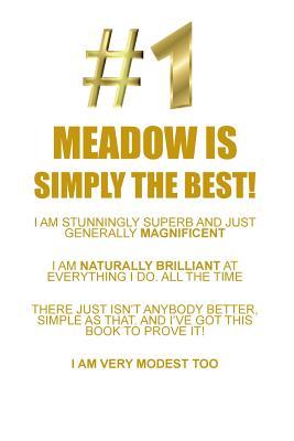 Full Download MEADOW IS SIMPLY THE BEST AFFIRMATIONS WORKBOOK Positive Affirmations Workbook Includes: Mentoring Questions, Guidance, Supporting You - Affirmations World file in ePub