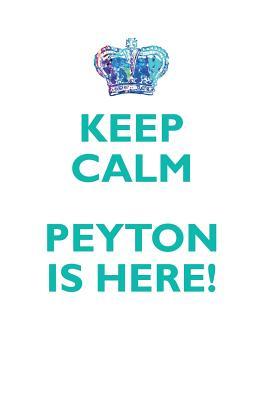 Read Online KEEP CALM, PEYTON IS HERE AFFIRMATIONS WORKBOOK Positive Affirmations Workbook Includes: Mentoring Questions, Guidance, Supporting You - Affirmations World | PDF