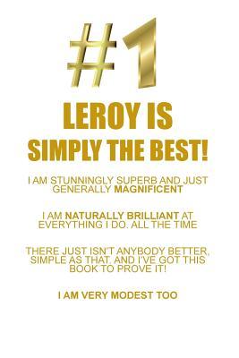 Read LEROY IS SIMPLY THE BEST AFFIRMATIONS WORKBOOK Positive Affirmations Workbook Includes: Mentoring Questions, Guidance, Supporting You - Affirmations World file in ePub