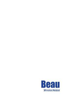 Download Beau Affirmations Notebook & Diary Positive Affirmations Workbook Includes: Mentoring Questions, Guidance, Supporting You - Affirmations World file in PDF