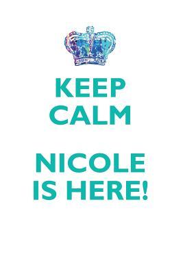 Download KEEP CALM, NICOLE IS HERE AFFIRMATIONS WORKBOOK Positive Affirmations Workbook Includes: Mentoring Questions, Guidance, Supporting You - Affirmations World file in PDF