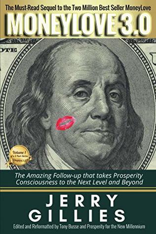 Download MoneyLove 3.0: A Digital Age Prosperity Masterpiece (The Must-Read Sequel to the Two Million Copy Best Seller MoneyLove Book 1) - Jerry Gillies | ePub