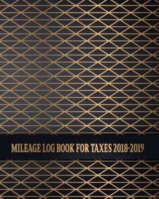 Download Mileage Log Book For Taxes 2018-2019: Business Mileage Tracker, Auto, Vehicle, Truck, SUV Mileage & Gas Expense Record Tracker Log Book for Small  Inch. (Daily Travel Mileage Log) (Volume 1) - GR8 Creations | ePub