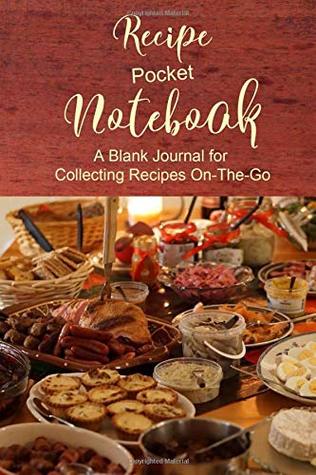 Download Recipe Pocket Notebook: A Blank Journal for Collecting Recipes On-The-Go - Nightowl Books | ePub