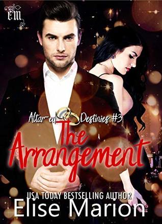 Full Download The Arrangement: A Contemporary Romantic Suspense (Altar-ed Destinies Book 3) - Elise Marion file in ePub