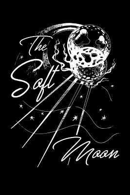 Full Download The Soft Moon: Blank Lined Journal to Write in - Ruled Writing Notebook -  file in ePub