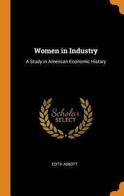Download Women in Industry: A Study in American Economic History - Edith Abbott file in ePub