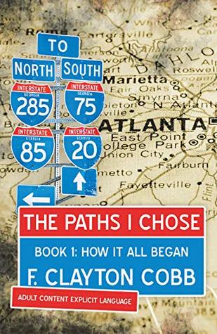 Full Download The Paths I Chose: The Stories of a Brotha from the South Side of Atlanta - F. Clayton Cobb file in PDF