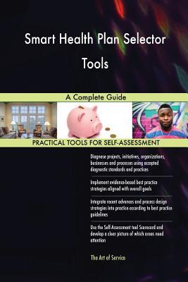 Read Smart Health Plan Selector Tools A Complete Guide - Gerardus Blokdyk file in ePub