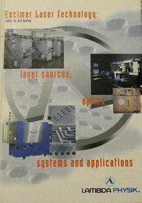 Read Excimer Laser Technology: Laser Sources, Optics, Systems and Applications - Dr. Dirk Basting | PDF