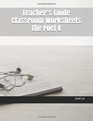 Download Teacher’s Guide Classroom Worksheets The Poet X - David Lee file in PDF