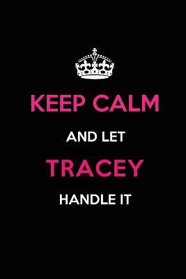 Download Keep Calm and Let Tracey Handle It: Blank Lined 6x9 Name Journal/Notebooks as Birthday, Anniversary, Christmas, Thanksgiving or Any Occasion Gifts for Girls and Women -  | ePub