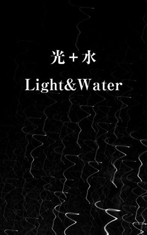 Read Online 光＋水 Light&Water vol.01: 光と水の写真集 Light&Water Photobook - 松原 正武 | ePub
