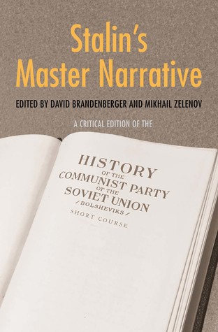 Read Online Stalin's Master Narrative: A Critical Edition of the History of the Communist Party of the Soviet Union (Bolsheviks), Short Course - David Brandenberger file in ePub