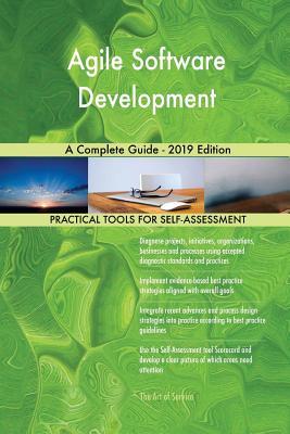 Read Agile Software Development A Complete Guide - 2019 Edition - Gerardus Blokdyk | PDF