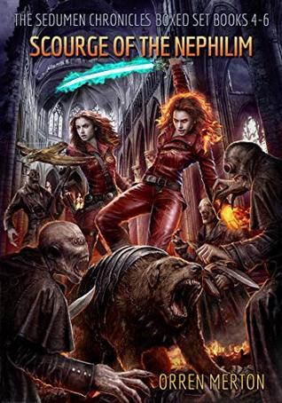 Read Online Scourge of the Nephilim: The Sedumen Chronicles Boxed Set 2 (books 4-6) - Orren Merton | PDF