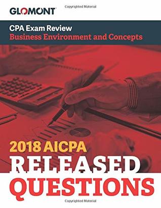 Read Online 2018 AICPA Released Questions: Business Environment and Concepts (BEC) - Glomont file in ePub