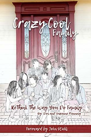 Download Crazy Cool Family: Rethink the Way You Do Family - Don Manning | PDF